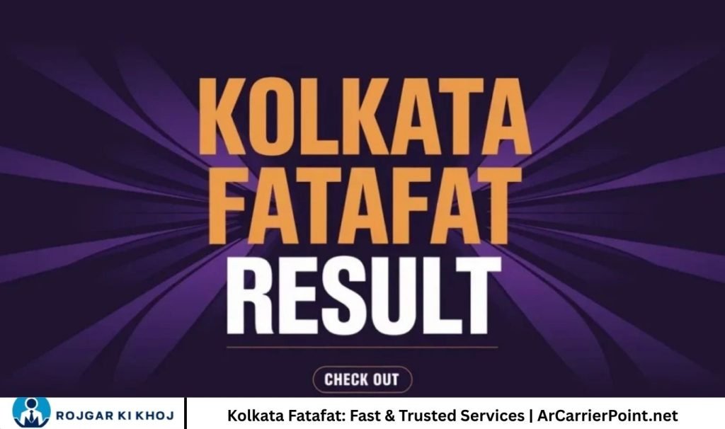 Kolkata Fatafat Arcarrierpoint.net: What You Need to Know
