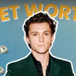 Tom Holland Net Worth: How the Spider-Man Star Built His $18 Million Fortune